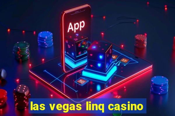 las vegas linq casino