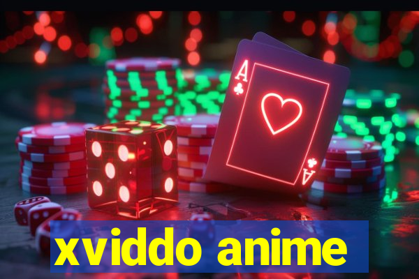 xviddo anime