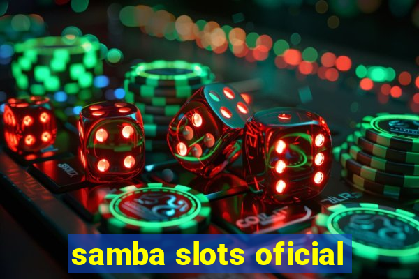 samba slots oficial