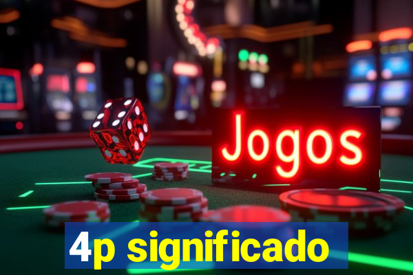 4p significado