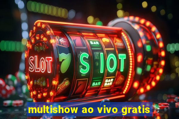 multishow ao vivo gratis