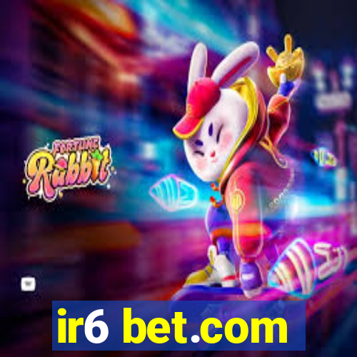 ir6 bet.com