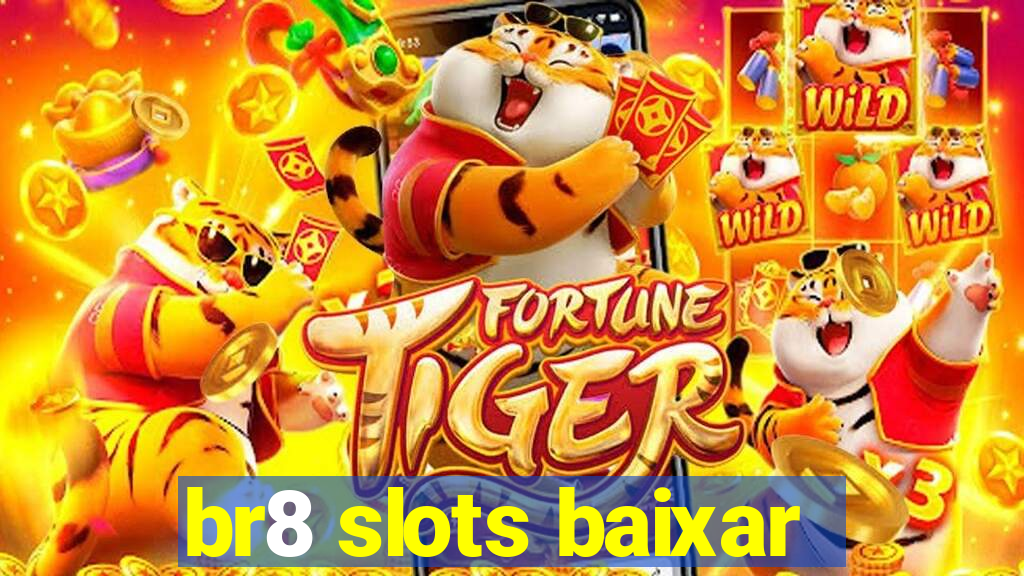 br8 slots baixar