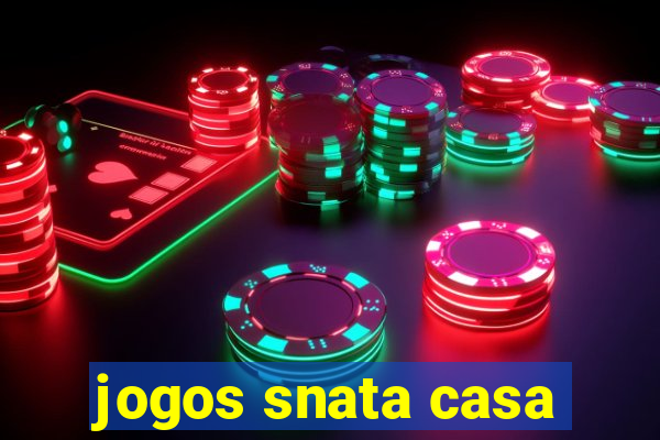 jogos snata casa