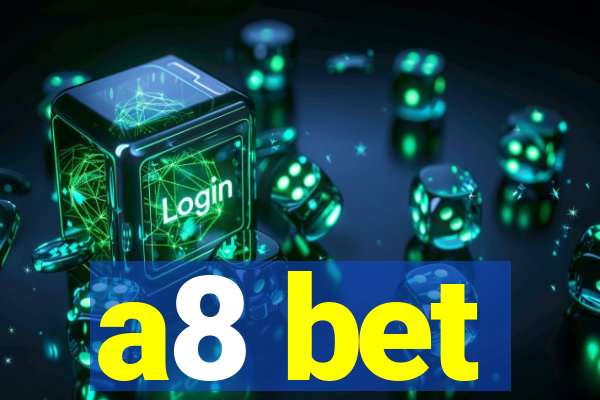 a8 bet