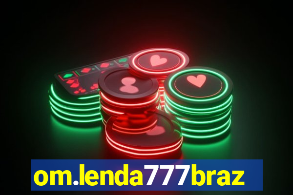 om.lenda777brazil.game