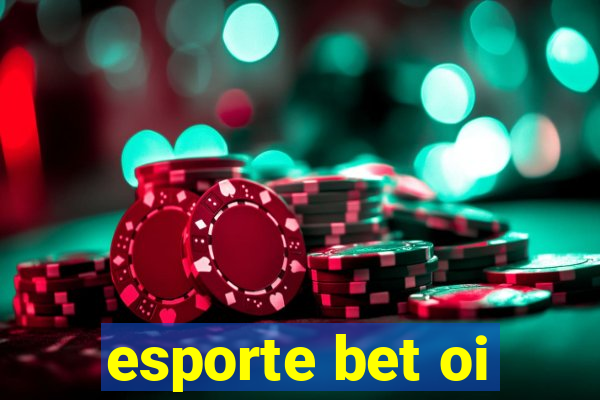 esporte bet oi