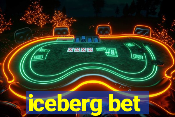 iceberg bet