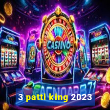 3 patti king 2023