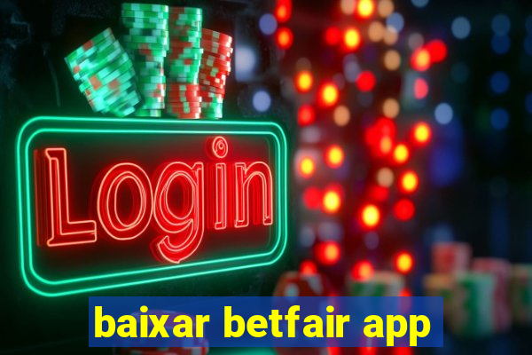 baixar betfair app