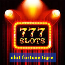 slot fortune tigre