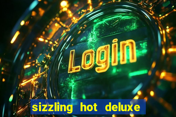 sizzling hot deluxe slot schweiz