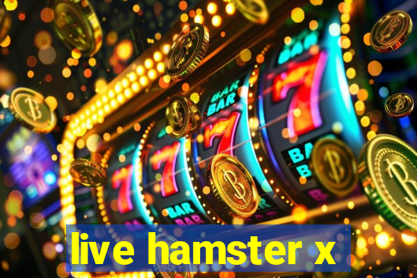 live hamster x