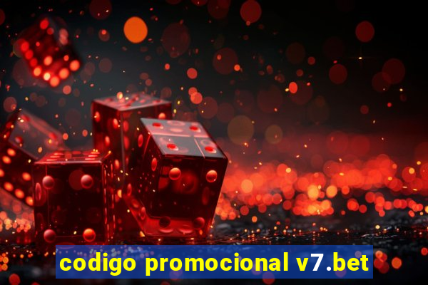 codigo promocional v7.bet