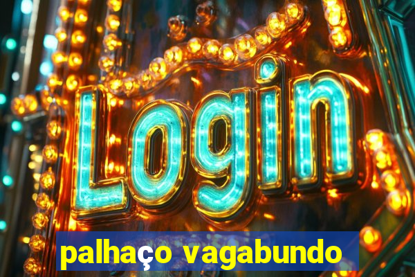 palhaço vagabundo