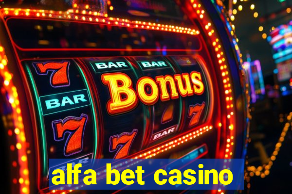 alfa bet casino