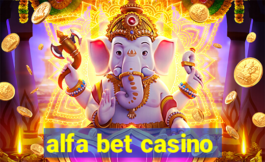 alfa bet casino