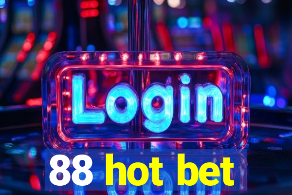 88 hot bet