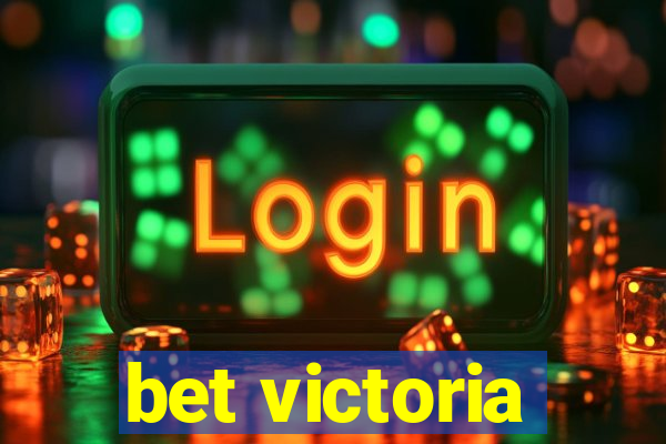 bet victoria