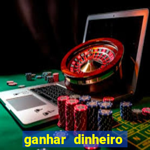 ganhar dinheiro agora na conta jogando