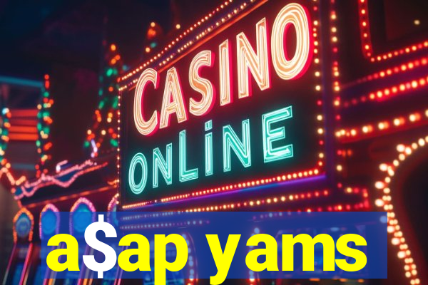 a$ap yams