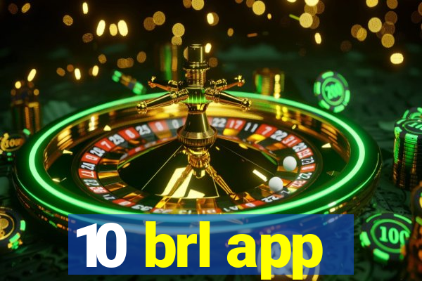 10 brl app