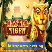 lolesports betting