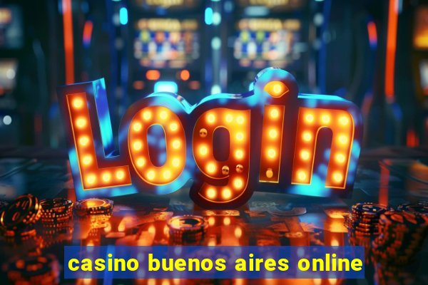 casino buenos aires online