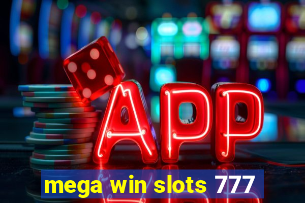 mega win slots 777