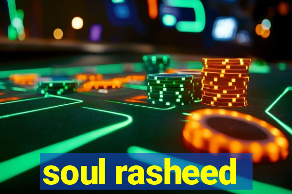 soul rasheed