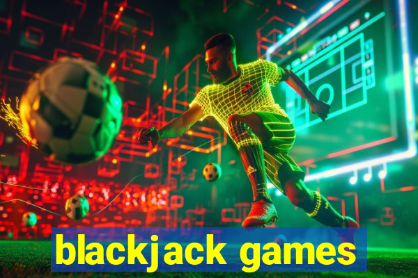 blackjack games