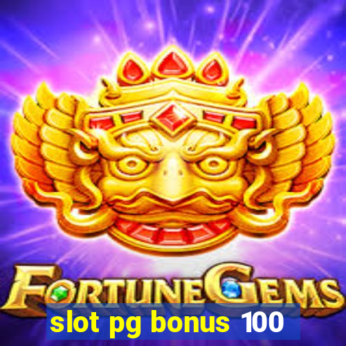 slot pg bonus 100