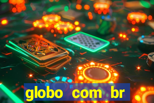 globo com br absolutamente noticias