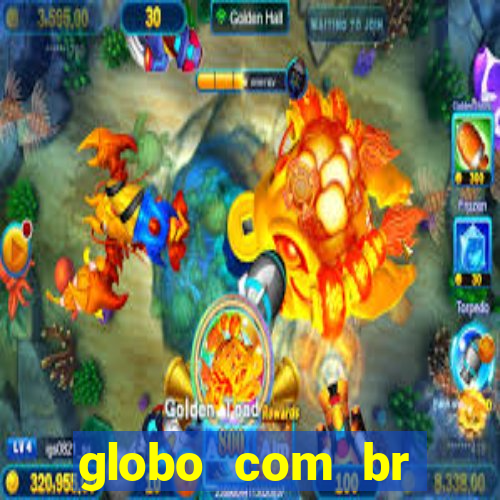 globo com br absolutamente noticias