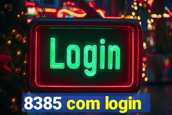 8385 com login