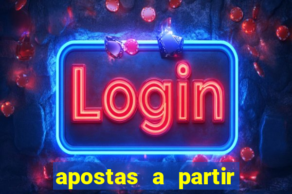 apostas a partir de 1 real