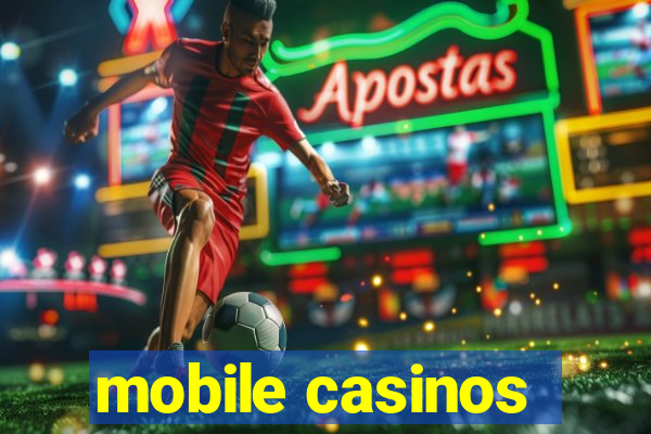 mobile casinos