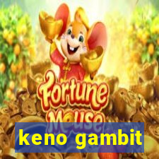 keno gambit