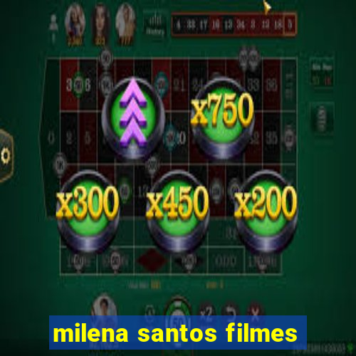 milena santos filmes