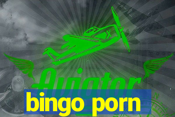 bingo porn