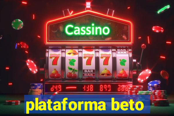 plataforma beto