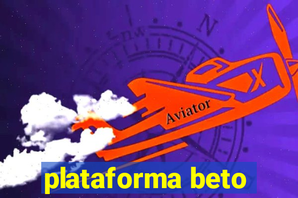 plataforma beto