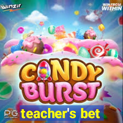 teacher's bet