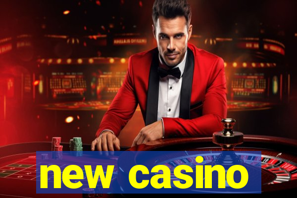 new casino