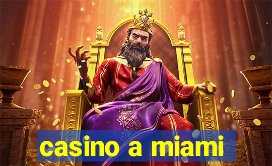 casino a miami