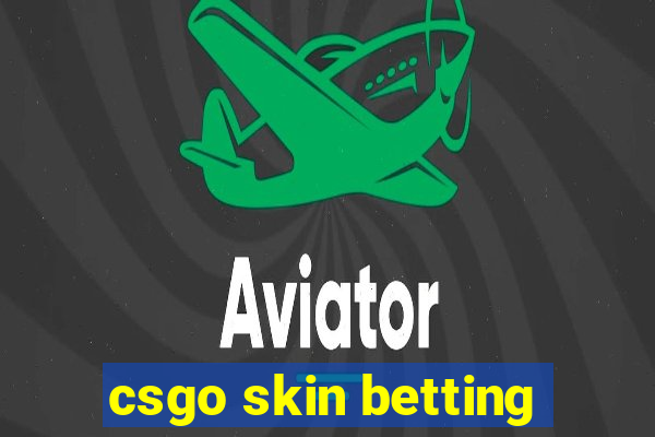 csgo skin betting