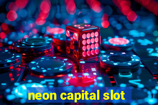 neon capital slot