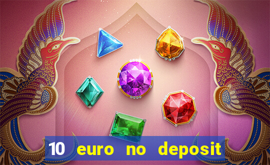 10 euro no deposit bonus casino