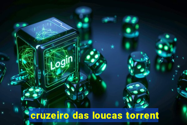 cruzeiro das loucas torrent