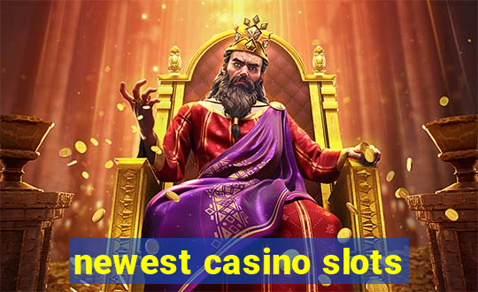 newest casino slots